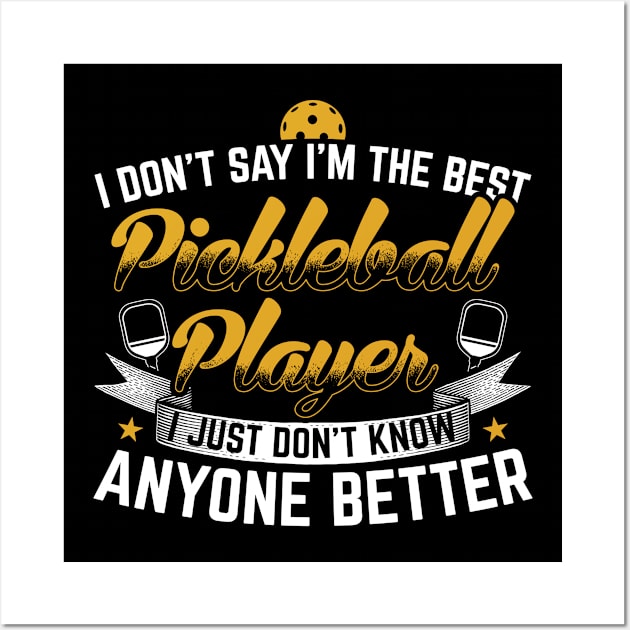 Pickleball | I'm The Best | Pickleballer Gift Wall Art by Streetwear KKS